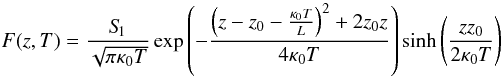 Mathematical equation: \begin{equation} F(z,T)=\frac{S_{\hspace{-0.07 cm}1}}{\sqrt{\pi \kappa_0 T}} \exp\left(- \frac{\left(z-z_0-\frac{\kappa_0 T}{L}\right)^2+2 z_0 z}{4 \kappa_0 T} \right)\sinh\left(\frac{z z_0}{2 \kappa_0 T}\right) \end{equation}