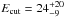 \hbox{$E_{\rm cut}=24^{+20}_{-9}$}