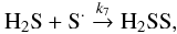 Mathematical equation: \begin{equation} {\rm H}_2{\rm S} + {\rm S}^{\cdot} \stackrel{k_7}{\rightarrow} {\rm H}_2{\rm SS} , \\ \label{reaction_k7} \end{equation}