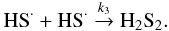 Mathematical equation: \begin{equation} {\rm HS}^{\cdot} + {\rm HS}^{\cdot} \stackrel{k_3}{\rightarrow} {\rm H}_2{\rm S}_2. \label{reaction_k3} \end{equation}