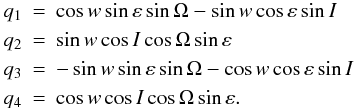 Mathematical equation: \appendix \setcounter{section}{1} \begin{eqnarray*} q_1&=& {\cos w \sin\varepsilon \sin\Omega-\sin w \cos\varepsilon \sin I } \\ q_2&=&\sin w \cos I \cos \Omega \sin\varepsilon \\ q_3&=&-\sin w \sin\varepsilon \sin\Omega-\cos w \cos\varepsilon \sin I \\ q_4&=&\cos w \cos I \cos \Omega \sin\varepsilon. \\ \end{eqnarray*}