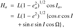 Mathematical equation: \appendix \setcounter{section}{1} \begin{eqnarray} H_a&=&{L(1-e_a^2)}^{1/2}\cos I_a, \nonumber \\ &=&{L(1-e^2)}^{1/2} \left \lbrace \cos \varepsilon \cos I \right. \nonumber \\ & &\left. + \sin\varepsilon \sin I \cos \Omega \right \rbrace, \label{Eq10} \end{eqnarray}