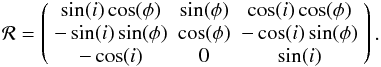 Mathematical equation: \appendix \setcounter{section}{2} \begin{eqnarray} \mathcal{R}=\left( \begin{array}{ccc} \sin (i) \cos (\phi ) & \sin (\phi ) & \cos (i) \cos (\phi ) \\ -\sin (i) \sin (\phi ) & \cos (\phi ) & -\cos (i) \sin (\phi ) \\ -\cos (i) & 0 & \sin (i) \end{array} \right). \end{eqnarray}