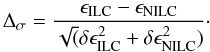 Mathematical equation: \begin{equation} \label{eq:sigdiff} \Delta_{\sigma} = \frac{\epsilon_{\rm ILC} - \epsilon_{\rm NILC}}{\sqrt(\delta\epsilon_{\rm ILC}^2 + \delta\epsilon_{\rm NILC}^2) }\cdot \end{equation}