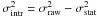 Mathematical equation: \hbox{$\sigma^2_{\rm intr}=\sigma^2_{\rm raw}-\sigma^2_{\rm stat}$}