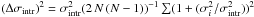 Mathematical equation: \hbox{$(\Delta \sigma_{\rm intr})^2 = \sigma_{\rm intr}^2 (2 \, N \, (N-1))^{-1} \sum (1 + (\sigma_i^2/\sigma_{\rm intr}^2))^2 $}