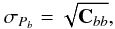 Mathematical equation: \begin{equation} \sigma_{P_b} = \sqrt{{\bf C}_{bb}}, \label{eq:sigma_pb} \end{equation}