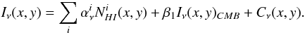 Mathematical equation: \begin{equation} I_\nu(x,y) = \sum_i \alpha^{i}_\nu N_{HI}^{i}(x,y) + \beta_1 I_\nu(x,y)_{CMB} + C_\nu(x,y) . \end{equation}