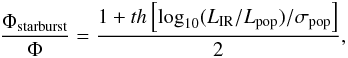 Mathematical equation: \appendix \setcounter{section}{2} \begin{equation} \label{eq:mixpop} \frac{\Phi_{\rm starburst}}{\Phi} = \frac{1+th \left [ {\rm log}_{10}(L_{\rm IR}/L_{\rm pop}) /\sigma_{\rm pop} \right ]}{2}, \end{equation}