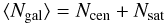 Mathematical equation: \appendix \setcounter{section}{3} \begin{equation} \langle N_{\rm gal}\rangle =N_{\rm cen} + N_{\rm sat} \end{equation}