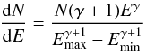 Mathematical equation: \begin{equation} \frac{{\rm d}N}{{\rm d}E} = \frac{N(\gamma +1)E^{\gamma}}{E_{{\rm max}}^{\gamma +1}-E_{{\rm min}}^{\gamma +1}} \end{equation}