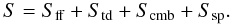 Mathematical equation: \begin{equation} S = S_{\rm ff} + S_{\rm td} + S_{\rm cmb} + S_{\rm sp}. \end{equation}