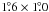 Mathematical equation: \hbox{$1\fdg6\times1\fdg0$}