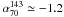 Mathematical equation: \hbox{$\alpha^{143}_{70} \simeq -1.2$}