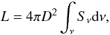 Mathematical equation: \begin{equation} L = 4\pi D^2 \int_{\nu}{S_{\nu}\rm d\nu}, \end{equation}