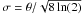 Mathematical equation: \hbox{$ \sigma = \theta / \sqrt{8 \, {\rm ln}(2)}$}