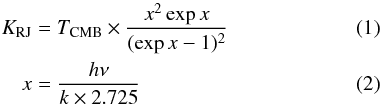 Mathematical equation: \begin{eqnarray} \centering K_{\rm RJ} & = & T_{\rm CMB} \times \frac{x^{2} \exp{x}}{(\exp{x}-1)^2} \\ x & = & \frac{h\nu}{k\times2.725} \end{eqnarray}