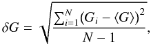 Mathematical equation: \begin{equation} \label{eq_gain_raw_uncertainty} \delta G = \sqrt{\frac{\sum_{i=1}^N \bigl(G_i - \left<G\right>\bigr)^2}{N - 1}}, \end{equation}