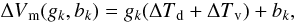 Mathematical equation: \begin{equation} {\Delta V}_{\mathrm m}(g_k,b_k) = g_k({\Delta T}_{\rm d} + {\Delta T}_{\mathrm v}) + b_k , \end{equation}