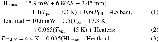 Mathematical equation: \begin{eqnarray} && {\HLMax} = 15.9~{\rm mW} + 6.8(\strokeamp - 3.45~{\rm mm}) \nonumber \\ && \qquad \qquad- \, 1.1(\Tpc - 17.3~{\rm K}) + 0.6(\Pfill - 4.5~\hbox{bar});\\ && \hbox{Heatload} = 10.6~{\rm mW} + 0.5(\Tpc - 17.3~{\rm K}) \nonumber \\ && \qquad \qquad\quad + \, 0.065(\Tvg3 - 45~{\rm K}) + \hbox{Heaters};\\ && {\TJT4K} = 4.4~{\rm K} - 0.035 ({\HLMax} - \hbox{Heatload}). \end{eqnarray}