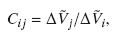 Mathematical equation: \begin{equation} C_{ij} = \Delta{\tilde{V}_j} / \Delta{\tilde{V}_i}, \end{equation}