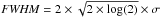Mathematical equation: \hbox{${{\it FWHM}} = 2 \times \sqrt{2 \times \log(2)} \times \sigma$}