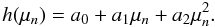 Mathematical equation: $$ h(\mu_n) = a_0 + a_1\mu_n + a_2\mu_n^2. $$
