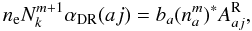 Mathematical equation: \appendix \setcounter{section}{1} \begin{equation} n_{\rm e} N_k^{m+1} \alpha_{\rm DR}(aj) = b_a (n_a^m)^{*} A_{aj}^{\rm R}, \label{dr-rate-3} \end{equation}