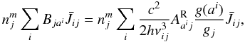 Mathematical equation: \appendix \setcounter{section}{1} \begin{equation} n_j^m \sum_i {B_{ja^i} \bar{J}_{ij}} = n_j^m \sum_i{\frac{c^2}{2h\nu_{ij}^3} A_{a^i j}^{\rm R} \frac{g(a^i)}{g_j}\bar{J}_{ij}}, \label{upward-rate} \end{equation}