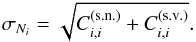 Mathematical equation: \begin{equation} \sigma_{N_i} = \sqrt{C_{i,i}^{\sn}+C_{i,i}^{\sv}} . \label{sigma-Ni-def} \end{equation}