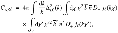 Mathematical equation: \begin{eqnarray} C_{i,j;\ell} & = & 4\pi \int \frac{\dd k}{k} \Delta^2_{L0}(k) \int_i \dd\chi \, \chi^2 \, \bb \, \nb \, D_+ \, j_{\ell}(k\chi) \nonumber \\ && \times \int_j \dd\chi' \, \chi'^2 \, \bb' \, \nb' \, D'_+ \, j_{\ell}(k\chi') , \label{Cl-noflat} \end{eqnarray}