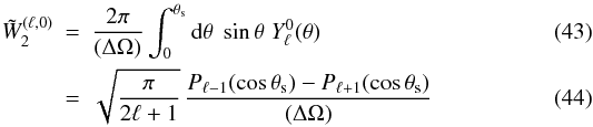 Mathematical equation: \begin{eqnarray} \tW_2^{(\ell,0)} & = & \frac{2\pi}{(\Delta\Omega)} \int_0^{\theta_{\rm s}} \dd \theta \; \sin\theta \; Y_{\ell}^0(\theta) \\ & = & \sqrt{\frac{\pi}{2\ell+1}} \, \frac{P_{\ell-1}(\cos\theta_{\rm s}) - P_{\ell+1}(\cos\theta_{\rm s})}{(\Delta\Omega)} \label{W2-l0} \end{eqnarray}