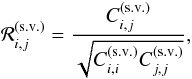 Mathematical equation: \begin{equation} \cR^{\sv}_{i,j} = \frac{C^{\sv}_{i,j}}{\sqrt{C^{\sv}_{i,i} C^{\sv}_{j,j}}} , \label{correlation-matrix} \end{equation}