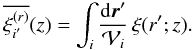 Mathematical equation: \begin{equation} \overline{\xir_{i'}}(z) = \int_i\frac{\dd\vr'}{\cV_i} \, \xi(r';z) . \label{xi-i-i-def} \end{equation}