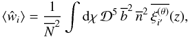 Mathematical equation: \begin{equation} \lag\hw_i\rag = \frac{1}{\Nb^2} \int\dd\chi \, \cD^5 \, \bb^2 \, \nb^2 \, \overline{\xith_{i'}}(z) , \label{wi-2} \end{equation}