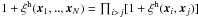 Mathematical equation: \hbox{$1+\xih(\vx_1,..,\vx_N) = \prod_{i>j} [1+\xih(\vx_i,\vx_j)]$}