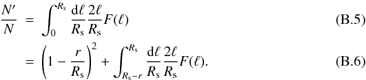 Mathematical equation: \appendix \setcounter{section}{2} \begin{eqnarray} \frac{N'}{N} & = & \int_0^{R_{\rm s}} \frac{\dd\ell}{R_{\rm s}} \frac{2\ell}{R_{\rm s}} F(\ell) \\ \label{N-N} & = & \left(1-\frac{r}{R_{\rm s}}\right)^2 + \int_{R_{\rm s}-r}^{R_{\rm s}} \frac{\dd\ell}{R_{\rm s}} \frac{2\ell}{R_{\rm s}} F(\ell). \end{eqnarray}