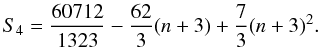 Mathematical equation: \begin{equation} S_4 = \frac{60712}{1323} - \frac{62}{3} (n+3) + \frac{7}{3} (n+3)^2 . \label{S4-def} \end{equation}