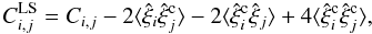 Mathematical equation: \appendix \setcounter{section}{5} \begin{equation} C^{\rm LS}_{i,j} = C_{i,j} - 2 \lag\hxi_i\hxic_j\rag - 2 \lag\hxic_i\hxi_j\rag + 4 \lag\hxic_i\hxic_j\rag , \label{Cij-LS-1} \end{equation}