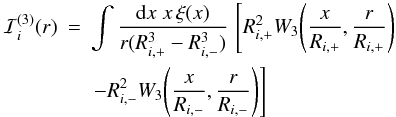 Mathematical equation: \appendix \setcounter{section}{6} \begin{eqnarray} \cI_i^{(3)}(r) & = & \int \frac{\dd x \; x \, \xi(x)}{r(\Rip^3-\Rim^3)} \, \left[ \Rip^2 W_3\!\left(\frac{x}{\Rip},\frac{r}{\Rip}\right) \right. \nonumber \\ \label{cI-3-W3} && \left. - \Rim^2 W_3\!\left(\frac{x}{\Rim},\frac{r}{\Rim}\right) \right] \end{eqnarray}