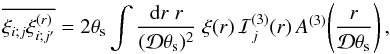 Mathematical equation: \appendix \setcounter{section}{6} \begin{equation} \overline{\xi_{i;j} \xir_{i;j'}} = 2\theta_{\rm s} \int \frac{\dd r \; r}{(\cD\theta_{\rm s})^2} \; \xi(r) \, \cI_j^{(3)}(r) \, A^{(3)} \!\left(\frac{r}{\cD\theta_{\rm s}}\right) , \label{Kj-def} \end{equation}