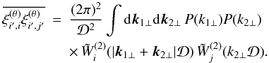 Mathematical equation: \appendix \setcounter{section}{8} \begin{eqnarray} \overline{\xith_{i',i} \xith_{i',j'}} & = & \frac{(2\pi)^2}{\cD^2} \int\dd\vk_{1\perp} \dd\vk_{2\perp} \, P(k_{1\perp}) P(k_{2\perp}) \nonumber \\ \label{xi-ii-xi-ij-w-1} && \times \, \tW_i^{(2)}(|\vk_{1\perp}+\vk_{2\perp}|\cD) \, \tW_j^{(2)}(k_{2\perp}\cD) . \end{eqnarray}