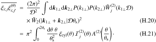 Mathematical equation: \appendix \setcounter{section}{8} \begin{eqnarray} \overline{\xi_{i;j} \xith_{i;j'}} & = & \frac{(2\pi)^2}{\cD^2} \int\dd\vk_{1\perp} \dd\vk_{2\perp} P(k_{1\perp}) P(k_{2\perp}) \tW_j^{(2)}(k_{1\perp}\cD) \nonumber \\ && \times \, \tW_2(|\vk_{1\perp}+\vk_{2\perp}|\cD\theta_{\rm s})^2 \\ \label{K2-xi} & = & \pi^2 \int_0^{2\theta_{\rm s}} \frac{\dd\theta \; \theta}{\theta_{\rm s}^2} \, \xi_{\rm cyl}(\theta) \, \cI_j^{(2)}(\theta) \, A^{(2)}\!\left(\frac{\theta}{\theta_{\rm s}}\right) \cdot \end{eqnarray}