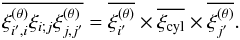 Mathematical equation: \appendix \setcounter{section}{8} \begin{equation} \overline{\xith_{i',i}\xi_{i;j}\xith_{j,j'}} = \overline{\xith_{i'}} \times \xicyl \times \overline{\xith_{j'}} . \end{equation}