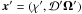 Mathematical equation: \hbox{$\vx'=(\chi',\cD'\vOm')$}