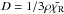 Mathematical equation: \hbox{$D=1/3\rho\bar{\chi_{\rm R}}$}