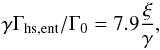 Mathematical equation: \appendix \setcounter{section}{1} \begin{equation} \label{eq:hsent} \gamma \Gamma_{\rm hs,ent} / \Gamma_0 = 7.9 \frac{\xi}{\gamma} , \end{equation}