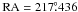 Mathematical equation: \hbox{$\rm RA= 217\fdg 436$}