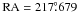 Mathematical equation: \hbox{$\rm RA= 217\fdg 679$}