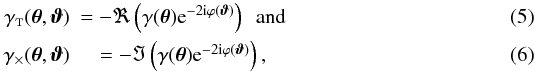 Mathematical equation: \begin{eqnarray} \label{eq:df_effective_shear_tangential_component}\gammat(\vtheta,\vvartheta) &= -\Re\left(\gamma(\vtheta)\ee^{-2\ii\varphi(\vvartheta)}\right) ~~{\rm and} \\ \label{eq:df_effective_shear_cross_component} \gammax(\vtheta,\vvartheta) &= -\Im\left(\gamma(\vtheta)\ee^{-2\ii\varphi(\vvartheta)}\right), \end{eqnarray}
